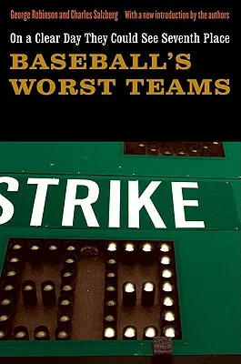 An einem klaren Tag konnten sie den siebten Platz sehen: Die schlechtesten Baseball-Teams - On a Clear Day They Could See Seventh Place: Baseball's Worst Teams