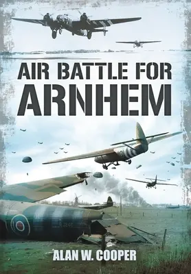 Luftschlacht um Arnheim - Air Battle for Arnhem