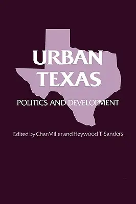 Urbanes Texas: Politik und Entwicklung - Urban Texas: Politics and Development