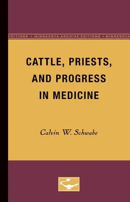 Rinder, Priester und der Fortschritt in der Medizin - Cattle, Priests, and Progress in Medicine