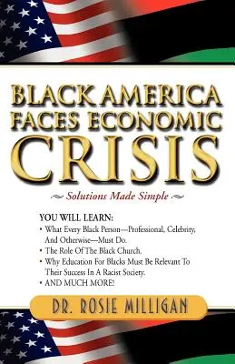 Schwarzes Amerika vor der Wirtschaftskrise: Lösungen einfach gemacht - Black America Faces Economic Crisis: Solutions Made Simple