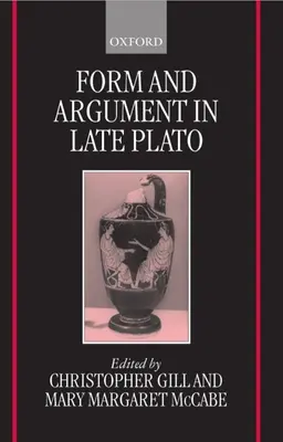Form und Argumentation bei Spätplato - Form and Argument in Late Plato