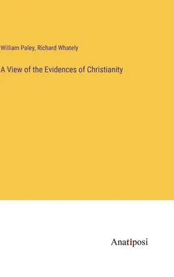 Ein Blick auf die Beweise des Christentums - A View of the Evidences of Christianity