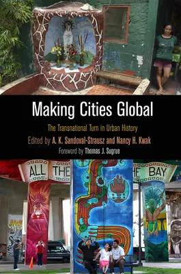 Die Globalisierung der Städte: Die transnationale Wende in der Stadtgeschichte - Making Cities Global: The Transnational Turn in Urban History