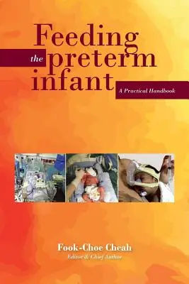 Ernährung des Frühgeborenen: Ein praktisches Handbuch - Feeding the Preterm Infant: A Practical Handbook