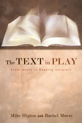 Der Text im Spiel: Experimente zum Lesen der Heiligen Schrift - The Text in Play: Experiments in Reading Scripture