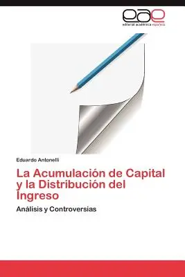 Die Akkumulation von Kapital und die Verteilung von Investitionen - La Acumulacin de Capital y la Distribucin del Ingreso