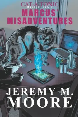 Cat-a-Tonic Buch 1: Marcus' Missgeschicke - Cat-a-Tonic Book 1: Marcus' Misadventures