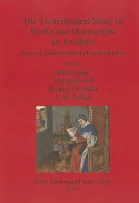 Die technologische Untersuchung von Büchern und Manuskripten als Artefakte: Forschungsfragen und analytische Lösungen - The Technological Study of Books and Manuscripts as Artefacts: Research questions and analytical solutions
