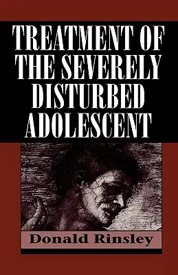 Die Behandlung des schwer gestörten Heranwachsenden - Treatment of the Severely Disturbed Adolescent