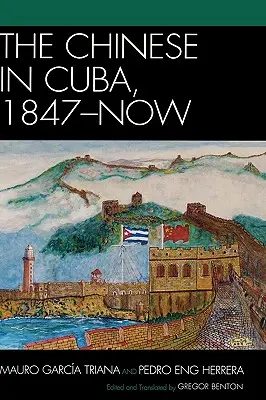 Die Chinesen auf Kuba, 1847 bis heute - The Chinese in Cuba, 1847-Now