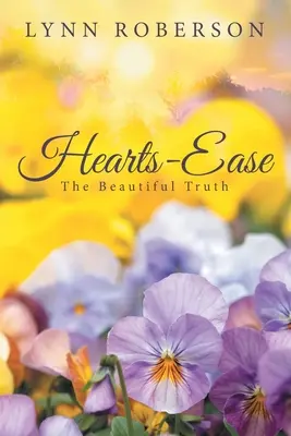 Hearts-Ease: Die schöne Wahrheit - Hearts-Ease: The Beautiful Truth