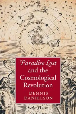 Das verlorene Paradies und die kosmologische Revolution - Paradise Lost and the Cosmological Revolution