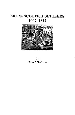 Weitere schottische Siedler, 1667-1827 - More Scottish Settlers, 1667-1827