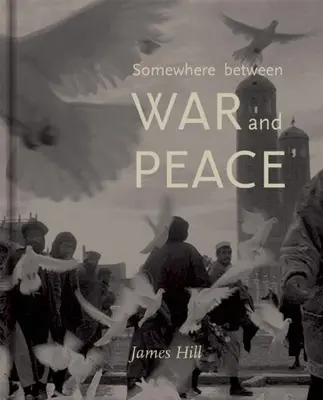 Irgendwo zwischen Krieg und Frieden - Somewhere Between War and Peace