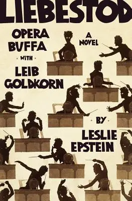 Liebestod: Oper Buffa mit Leib Goldkorn - Liebestod: Opera Buffa with Leib Goldkorn