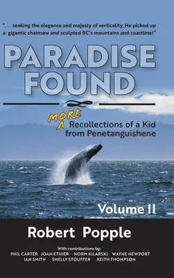 Das gefundene Paradies: MEHR Erinnerungen an ein Kind aus Penetanguishene - Paradise Found: MORE Recollections of a Kid from Penetanguishene