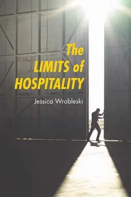 Die Grenzen der Gastfreundschaft - The Limits of Hospitality