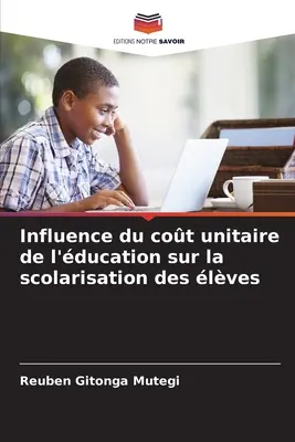 Einfluss des einheitlichen Schulsystems auf die Skolarisierung von Kindern - Influence du cot unitaire de l'ducation sur la scolarisation des lves