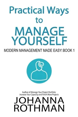Praktische Wege, sich selbst zu managen: Modernes Management leicht gemacht, Buch 1 - Practical Ways to Manage Yourself: Modern Management Made Easy, Book 1