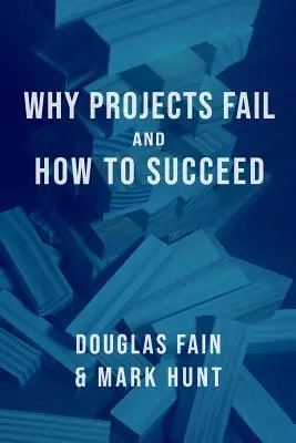 Warum Projekte scheitern und wie man sie zum Erfolg führt - Why Projects Fail and How to Succeed