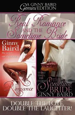 Echte Romantik und die Irgendwann-Braut: Eine Ginny Baird-Zwillingsausgabe - Real Romance and The Sometime Bride: A Ginny Baird Gemini Edition