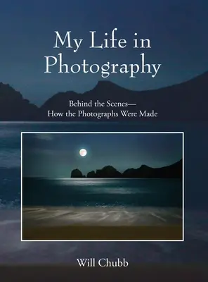 Mein Leben als Fotograf: Hinter den Kulissen - Wie die Fotografien entstanden sind - My Life in Photography: Behind the Scenes - How the Photographs Were Made