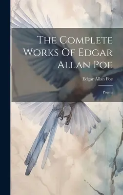 Das Gesamtwerk von Edgar Allan Poe: Gedichte - The Complete Works Of Edgar Allan Poe: Poems