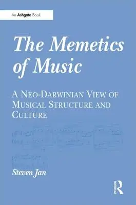 Die Memetik der Musik: Eine neodarwinistische Sicht der musikalischen Struktur und Kultur - The Memetics of Music: A Neo-Darwinian View of Musical Structure and Culture