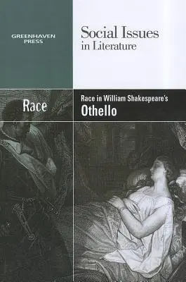 Ethnie in William Shakespeares Othello - Race in William Shakespeare's Othello