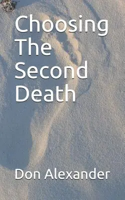 Die Entscheidung für den zweiten Tod - Choosing the Second Death