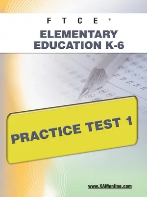 FTCE Grundschulbildung K-6 Übungstest 1 - FTCE Elementary Education K-6 Practice Test 1