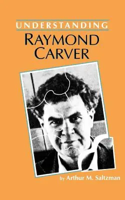 Raymond Carver verstehen - Understanding Raymond Carver