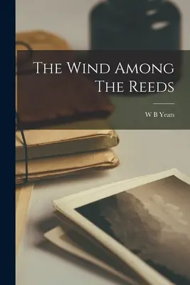 Der Wind im Schilf - The Wind Among The Reeds