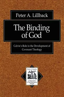 Die Bindung Gottes: Calvins Rolle bei der Entwicklung der Bundestheologie - The Binding of God: Calvin's Role in the Development of Covenant Theology