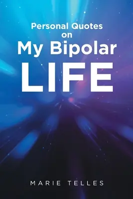 Persönliche Zitate über mein bipolares Leben - Personal Quotes on My Bipolar Life