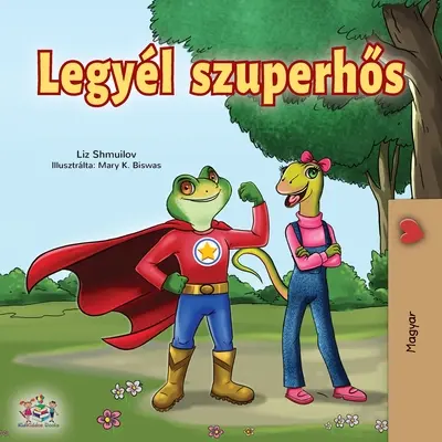 Being a Superhero (Ungarische Ausgabe) - Being a Superhero (Hungarian Edition)