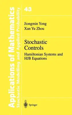 Stochastische Steuerungen: Hamiltonsche Systeme und Hjb-Gleichungen - Stochastic Controls: Hamiltonian Systems and Hjb Equations