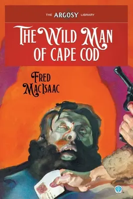 Der wilde Mann von Cape Cod - The Wild Man of Cape Cod