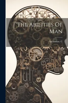 Die Fähigkeiten des Menschen - The Abilities Of Man