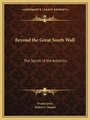 Jenseits der großen Südmauer: Das Geheimnis der Antarktis - Beyond the Great South Wall: The Secret of the Antarctic