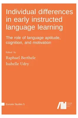 Individuelle Unterschiede beim frühzeitigen Erlernen von Sprachen - Individual differences in early instructed language learning