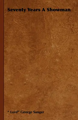 Siebzig Jahre ein Showman - Seventy Years a Showman