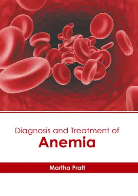 Diagnose und Behandlung von Anämie - Diagnosis and Treatment of Anemia