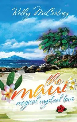 Die magisch-mystische Tour von Maui - The Maui Magical Mystical Tour