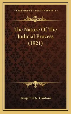 Das Wesen des Gerichtsprozesses (1921) - The Nature Of The Judicial Process (1921)