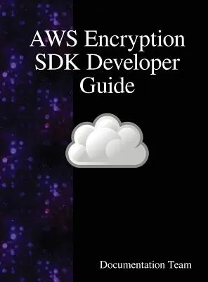 AWS Encryption SDK Entwicklerhandbuch - AWS Encryption SDK Developer Guide