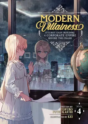 Moderne Schurkerei: Es ist nicht leicht, ein Firmenimperium vor dem Crash aufzubauen (Light Novel) Bd. 4 - Modern Villainess: It's Not Easy Building a Corporate Empire Before the Crash (Light Novel) Vol. 4