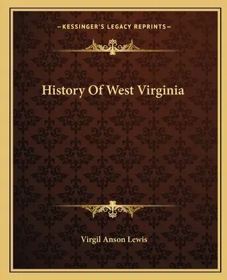 Geschichte von West Virginia - History Of West Virginia