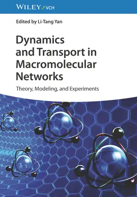 Dynamik und Transport in makromolekularen Netzwerken: Theorie, Modellierung und Experimente - Dynamics and Transport in Macromolecular Networks: Theory, Modelling, and Experiments